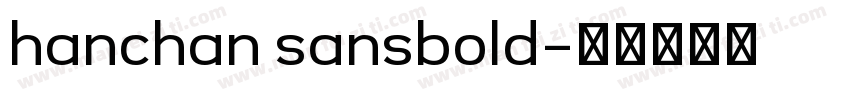 hanchan sansbold字体转换